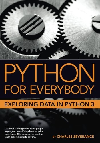 Python For Everybody: Exploring Data in Python 3