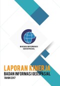 Laporan Tahunan Badan Informasi Geospasial 2017