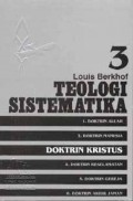 Teologi Sistematika, Volume 3: Doktrin Kristus = Systematic Theology