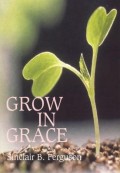 Bertumbuh dalam Anugerah = Grow in Grace