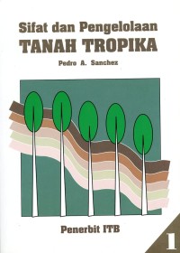 Sifat dan Pengelolaan Tanah Tropika 1