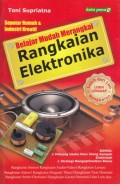 Seputar Rumah & Industri Kreatif: Belajar Mudah Merangkai Rangkaian Elektronika