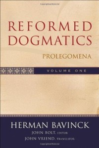 Reformed Dogmatics, Volume I: Prolegomena