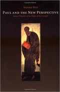 Paul and the New Perspective: Second Thoughts on the Origin of Paul's Gospel