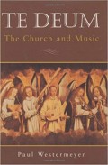 Te Deum: Church and Music, The