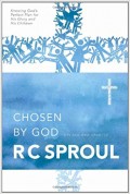 Chosen by God: Knowing God's Perfect Plan for His Glory and His Children