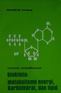 Biokimia: Metabolisme Energi, Karbohidrat, dan Lipid