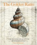 Golden Ratio, The: Divine Beauty of Mathematics
