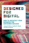 Designed For Digital: How to Architect Your Business For Sustained Success