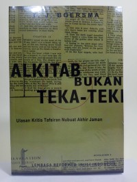 Alkitab Bukan Teka-Teki: Ulasan Kritis Tafsiran Nubuat Akhir Jaman = de Bijbel is Geen Puzzelboek