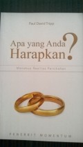 Apa yang Anda Harapkan?: Menebus Realitas Pernikahan = What Did You Expect? Reedeming the Realities of Marriage