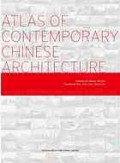 Atlas of Contemporary Chinese Architecture