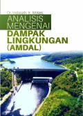 Amdal: Analisis Mengenal Dampak Lingkungan