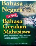 Bahasa Negara Versus Bahasa Gerakan Mahasiswa: Kajian Semiotik atas Teks-Teks Pidato Presiden Soeharto dan Selebaran Gerakan Mahasiswa