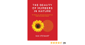 Beauty of Numbers in Nature, The: Mathematical Patterns and Principles from the Natural World