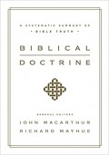 Biblical Doctrine: A Systematic Summary of Bible Truth