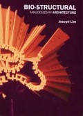 Bio-Structural: Analogues in Architecture