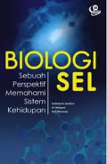 Biologi Sel: Sebuah Perspektif Memahami Sistem Kehidupan