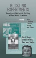 Buckling Experiments: Experimental Methods in Buckling of Thin-Walled Structures, Volume 1