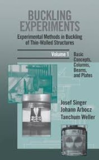 Buckling Experiments: Experimental Methods in Buckling of Thin-Walled Structures, Volume 1