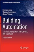 Building Automation: Communication Systems with EIB/KNX, LON and BACnet