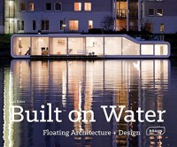 Built On Water Floating Architecture + Design