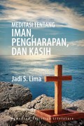 Meditasi Tentang Iman, Pengharapan, dan Kasih