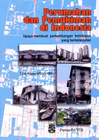 Perumahan dan Pemukiman di Indonesia: Upaya Membuat Perkembangan Kehidupan yang Berkelanjutan