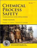 Chemical Process Safety: Fundamentals with Applications