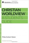 Christian Worldview: A Student's Guide
