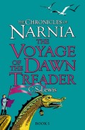 Chronicles of Narnia, The: The Voyage of the Dawn Treader, Book 5