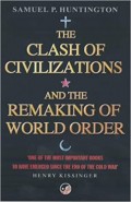 Clash of Civilizations, The: And the Remaking of World Order