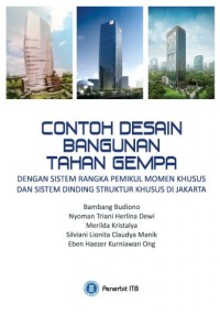 Contoh Desain Bangunan Tahan Gempa: dengan Sistem Rangka Pemikul Momen Khusus dan Sistem Dinding Struktur Khusus di Jakarta