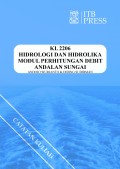 Hidrologi dan Hidrolika Modul Perhitungan Debit Andalan Sungai (KL-2206)
