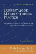 Current Good Manufacturing Practices: Pharmaceutical, Biologics, and Medical Device Regulations and Guidance Documents