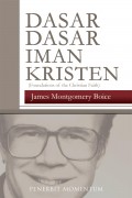 Dasar-Dasar Iman Kristen = Foundations of the Christian Faith