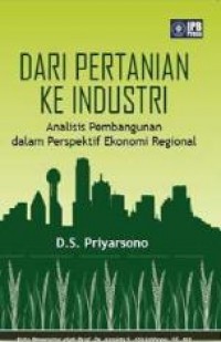 Dari Pertanian ke Industri: Analisis Pembangunan dalam Perspektif Ekonomi Regional