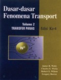 Dasar-Dasar Fenomena Transport, Volume 2: Transfer Panas = Fundamentals of Momentum, Heat, and Mass Transfer