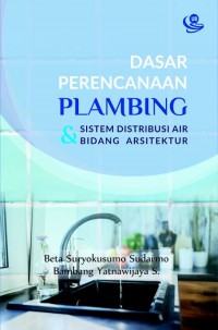 Dasar Perencanaan Plambing dan Sistem Distribusi Air Bidang Arsitektur