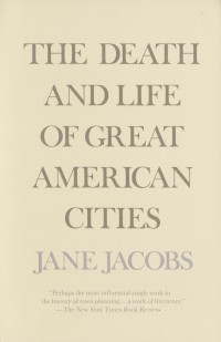 Death and Life of Great American Cities, The