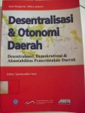 Desentralisasi dan Otonomi Daerah: Desentralisasi, Demokratisasi dan Akuntabilitas Pemerintah Daerah