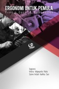 Ergonomi untuk Pemula: Prinsip Dasar dan Aplikasinya