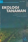 Ekologi Tanaman: Pengaruh Faktor Lingkungan terhadap Pertumbuhan Tanaman dan Beberapa Aspeknya