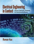 Electrical Engineering in Context: Smart Devices, Robots and Communications
