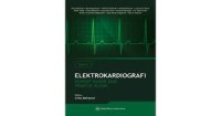 Elektrokardiografi: Konsep Dasar dan Praktik Klinik