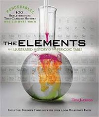 Elements, The: An Illustrated HIstory of the Periodic Table