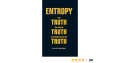 Entropy the Truth and Nothing but the Truth