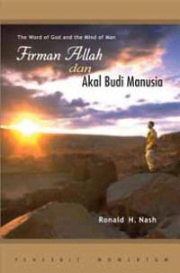 Firman Allah dan Akal Budi Manusia = The World of God and the Mind of Man