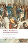 First Philosophers, The: The Presocratics and the Sophists