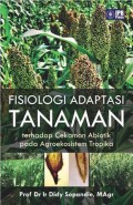 Fisiologi Adaptasi Tanaman: Terhadap Cekaman Abiotik pada Agroekosistem Tropika